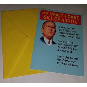 George W Bush Republican Get Well Soon Greeting Card Health Care Bill Rights